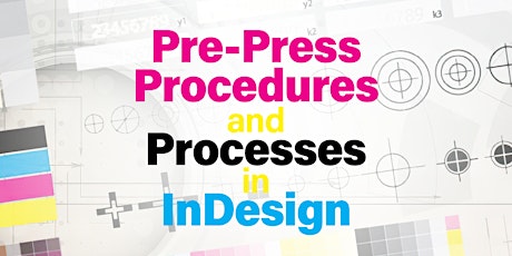 Pre-Press Procedures and Processes in InDesign tickets