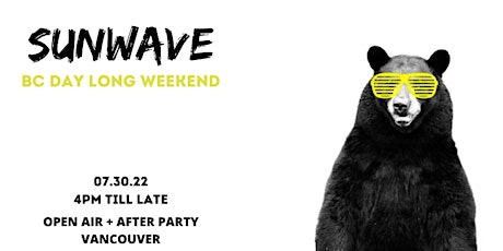 Sunwave BC Day Long Weekend - Day Party (Open Air)