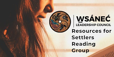 Wsanec Leadership Council's Resources for Settlers Reading Group
