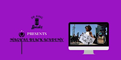 MAGICAL BLACK ACADEMY - HALF DAY CONFERENCE FOR BLACK YOUTH