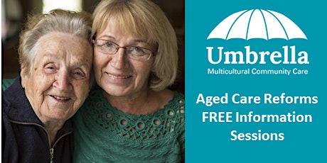 Aged Care Reforms FREE Information Sessions primary image