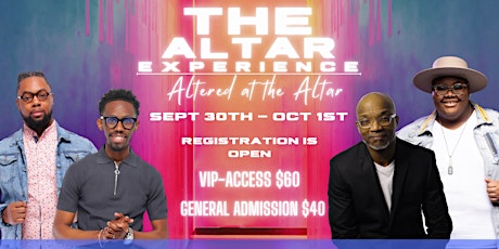 The Altar Experience - Altered At the Altar tickets