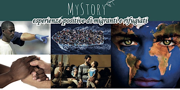 My Story. Esperienze Positive di Migranti e Rifugiati