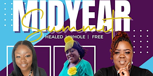 MidYear Summit: "Healed, Whole and Free"