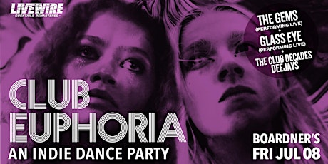 Club Euphoria - A Euphoria Themed Dance Party 7/8 @ Boardner’s tickets