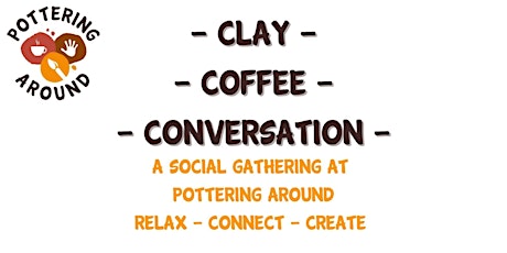Clay, Coffee and Conversation tickets