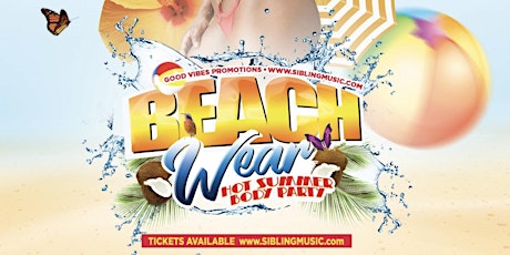 Beach Wear 2022 Hot Summer Body Party tickets