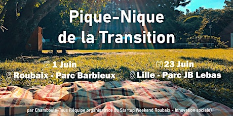 Pique Nique de la transition by Chamboule-tous (ex Startup Weekend Roubaix) tickets