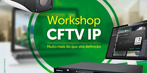 WORKSHOP CFTV IP INTELBRAS