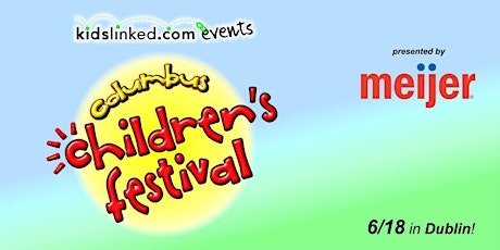 Columbus Children's Festival 2022 (10AM-4PM) - Event Registration! tickets