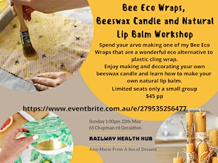 Beeswax wraps, candles & lip balm workshop. tickets