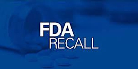 FDA Recalls - Before You Start, and After You Finish Training tickets