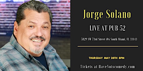 Have-Nots Comedy Presents Jorge Solano