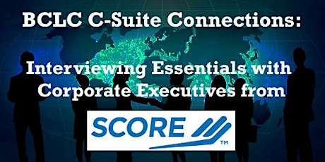 BCLC C-Suite Connections: Interviewing Essentials with Corporate Executives primary image