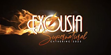 Exousia Supernatural Gathering tickets
