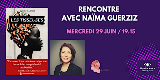 Rencontre avec Naïma Guerziz pour son roman "Les Tisseuses"