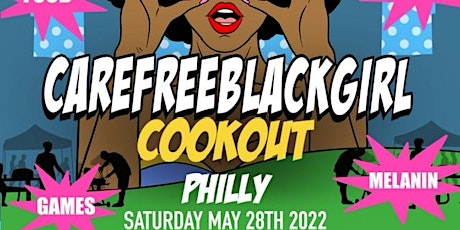 #CareFreeBlackGirl CookOut Philly tickets