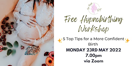 Free Hypnobirthing Workshop - 5 Top Tips for a More Confident Birth! tickets
