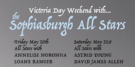 Victoria Day Weekend w/The Sophiasburgh All-Stars FRIDAY SHOW