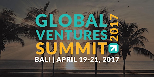Global Ventures Summit | Bali 2017