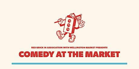 Red Brick Presents Comedy At The Market tickets