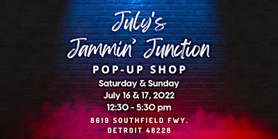 July's Jammin’ Junction - 2 day Pop-up Shop Event