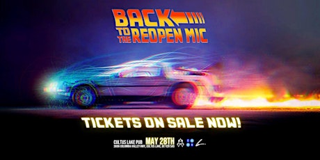 Re-Open Mic presents Back To The Re-Open Mic: May 28th, 2022 tickets