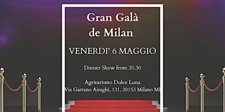 DINNER SHOW & DJ SET / GRAN GALA' DE MILAN biglietti