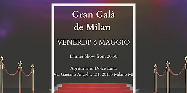 DINNER SHOW & DJ SET / GRAN GALA' DE MILAN