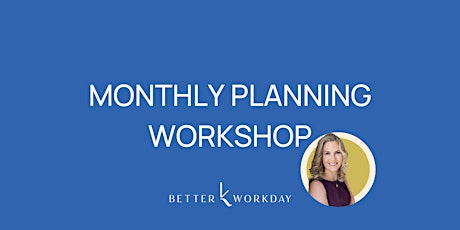 Monthly Planning Workshop - Create your plan for June 2022 tickets