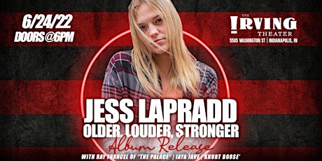 Older,  Louder, Stronger Album Release Show Featuring Jess LaPradd tickets