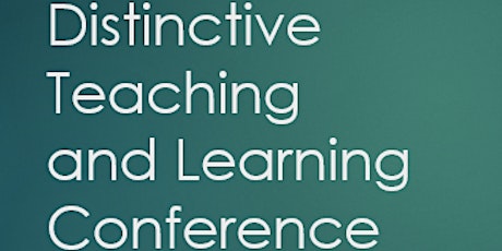 Distinctive Teaching and Learning Conference tickets