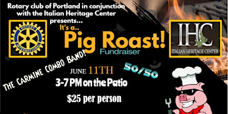 PIG ROAST FUNDRAISER hosted by Rotary Club and Italian Heritage Center tickets