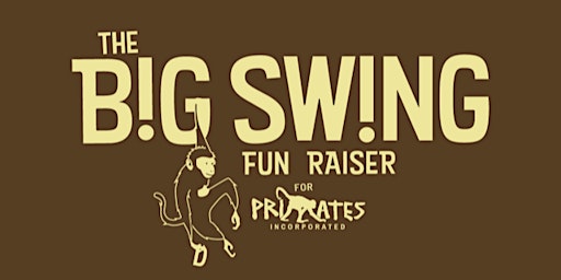 The Big Swing! A FUN Raiser for Primates Incorporated