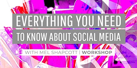 Everything You Need to Know About Social Media - Workshop tickets