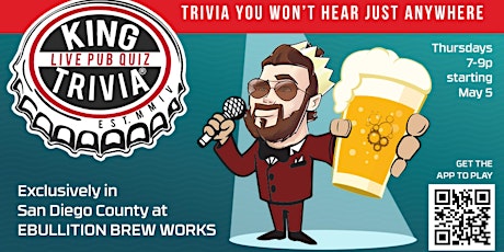 King Trivia Night Exclusively At Ebullition Brew Works Every Thursday