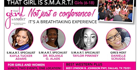 Join us for a Breathtaking Life Experience -  That Girl is SMART (Girls) and Reclaim You (Women) February 18, 2017. primary image