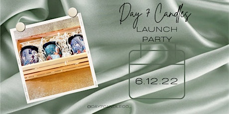 Day 7 Candle Launch Party tickets