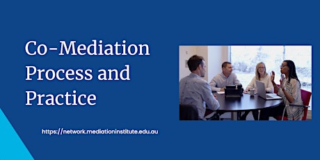 Co-Mediation Process and Practice (evening session) tickets