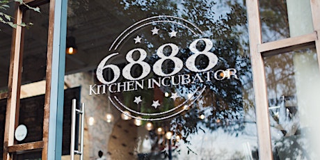 6888 KITCHEN INCUBATOR: Informational Session II primary image
