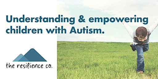 Understanding and Empowering Children with Autism.
