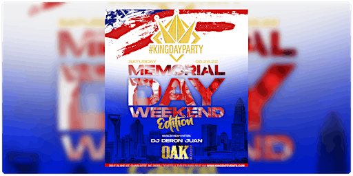 The #KingDayParty Memorial Day Weekend