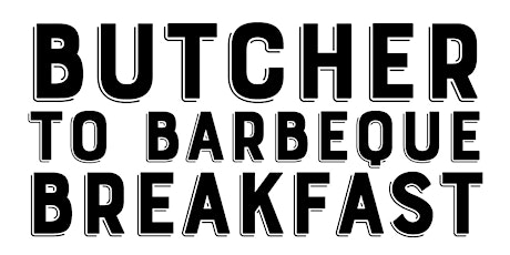 Butcher to Barbeque Breakfast tickets