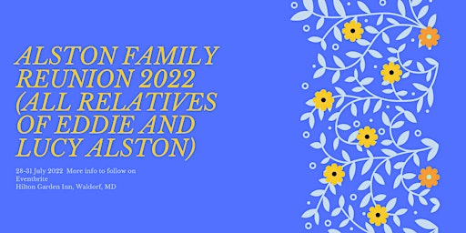 ALSTON FAMILY REUNION (2022)
