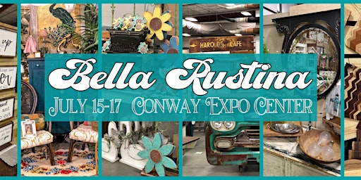 July 15-17 Conway Bella Rustina Modern Vintage Market