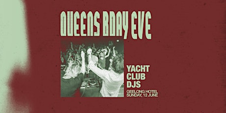 Queen's Birthday Eve ~ Yacht Club DJs tickets