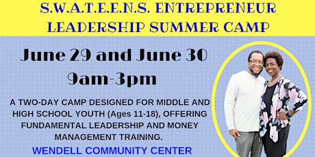 2022 S.W.A.T.E.E.N.S.  Entrepreneur Leadership Summer Camp for Youth tickets