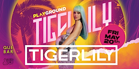 Tigerlily at Playground Nightclub Wagga tickets