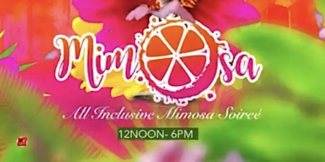 Mimosa: The All Inclusive Mimosa Soirée tickets