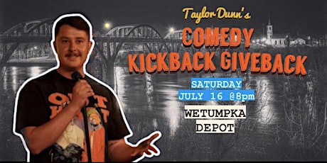 Taylor Dunn’s Comedy Kickback Giveback tickets
